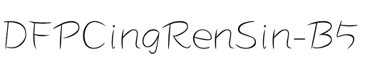 DFPCingRenSin-B5 Regular.ttf