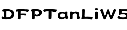 DFPTanLiW5-B5 Regular.ttf