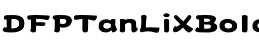 DFPTanLiXBold-B5 Regular.ttf