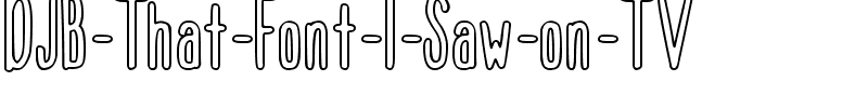 DJB That Font I Saw on TV Normal.ttf