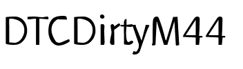 DTCDirtyM44 Regular.ttf