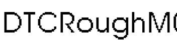 DTCRoughM02 Regular.ttf