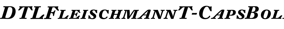DTLFleischmannT Caps Bold Italic.otf