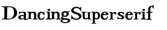 DancingSuperserif Regular.ttf