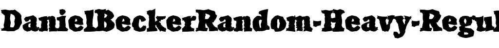 DanielBeckerRandom-Heavy Regular.ttf