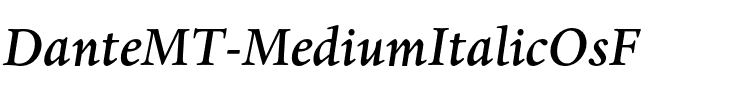 Dante MT Oldstyle Figures Medium Italic.otf