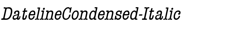 DatelineCondensed Italic.ttf