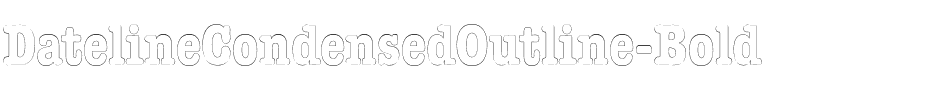 DatelineCondensedOutline Bold.ttf
