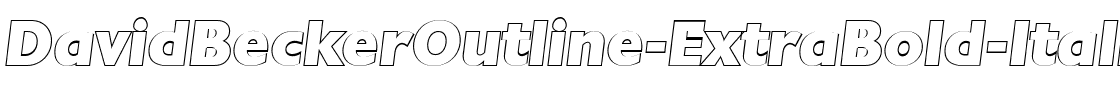 DavidBeckerOutline-ExtraBold Italic.ttf