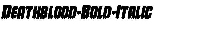 Deathblood Bold Italic Bold Italic.ttf