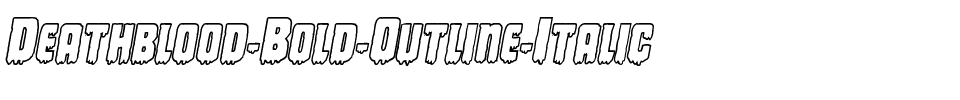 Deathblood Bold Outline Italic Italic.ttf