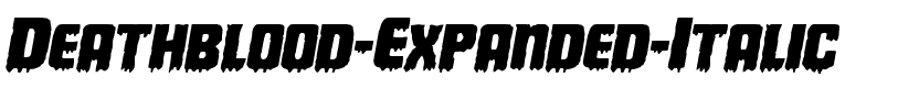 Deathblood Expanded Italic Expanded Italic.ttf