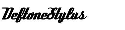 DeftoneStylus Regular.otf