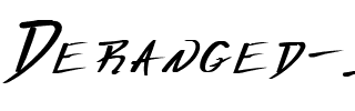 Deranged 1 Regular.ttf