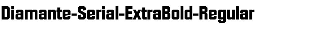 Diamante-Serial-ExtraBold Regular.ttf