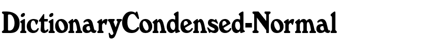 DictionaryCondensed Normal.ttf