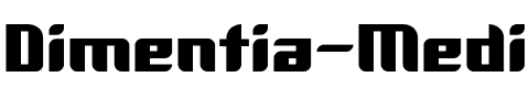 Dimentia Medium.otf