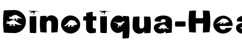 Dinotiqua-Heavy Regular.ttf