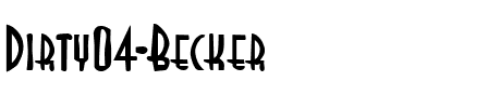 Dirty04 Becker Regular.ttf