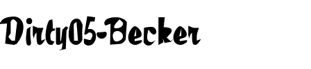 Dirty05 Becker Regular.ttf