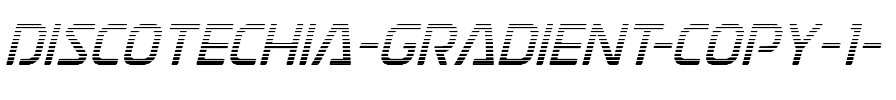 Discotechia Gradient Italic.ttf