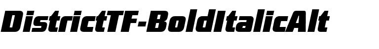 DistrictTF-BoldItalicAlt Regular.ttf