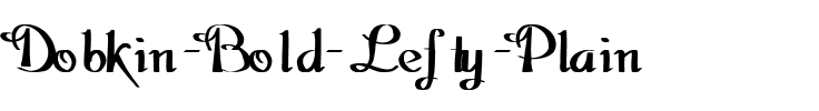 Dobkin Bold Lefty Plain.ttf