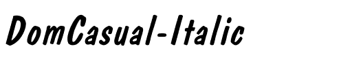 DomCasual Italic Italic.ttf