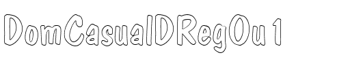 DomCasualDRegOu1 Regular.ttf