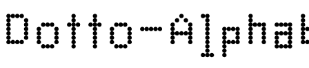 Dotto Alphabet Regular.otf