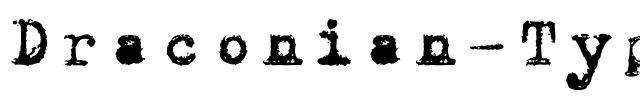 Draconian Typewriter Regular.ttf