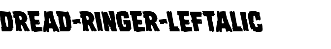 Dread Ringer Leftalic Italic.ttf