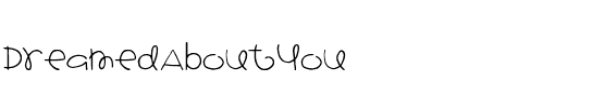Dreamed About You Normal.ttf