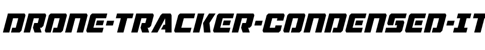 Drone Tracker Condensed Italic Condensed Italic.ttf