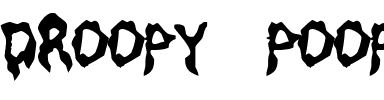 Droopy Poopy Regular.ttf