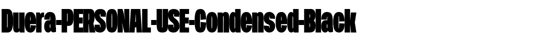 Duera PERSONAL USE Condensed Black.ttf