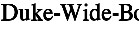 Duke Wide Bold.ttf