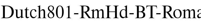 Dutch801 RmHd BT Roman.ttf