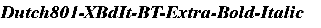 Dutch801 XBdIt BT Extra Bold Italic.ttf