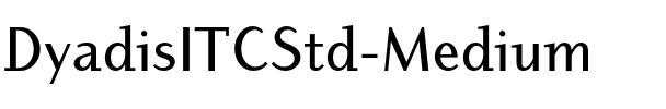 Dyadis ITC Std Medium Regular.otf