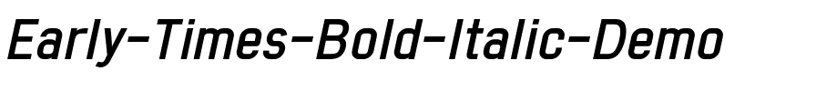 Early Times Bold Italic Demo Regular.otf