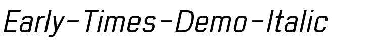 Early Times Demo Italic.otf