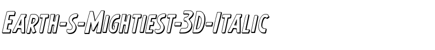 Earth’s Mightiest 3D Italic Italic.ttf