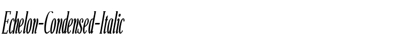 Echelon Condensed Italic.ttf