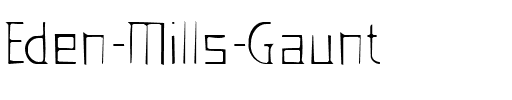 Eden Mills Gaunt Regular.ttf