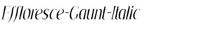 Effloresce Gaunt Italic.ttf