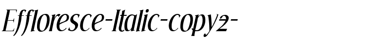 Effloresce Italic.ttf