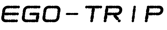 Ego trip Fat Skew Regular.ttf