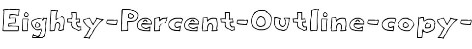 Eighty Percent Outline Regular.ttf