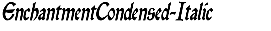 EnchantmentCondensed Italic.ttf